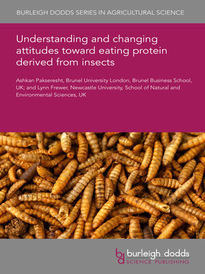 cover image of Understanding and changing attitudes toward eating protein derived from insects